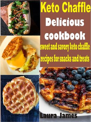 cover image of Keto Chaffle Delicious Cookbook